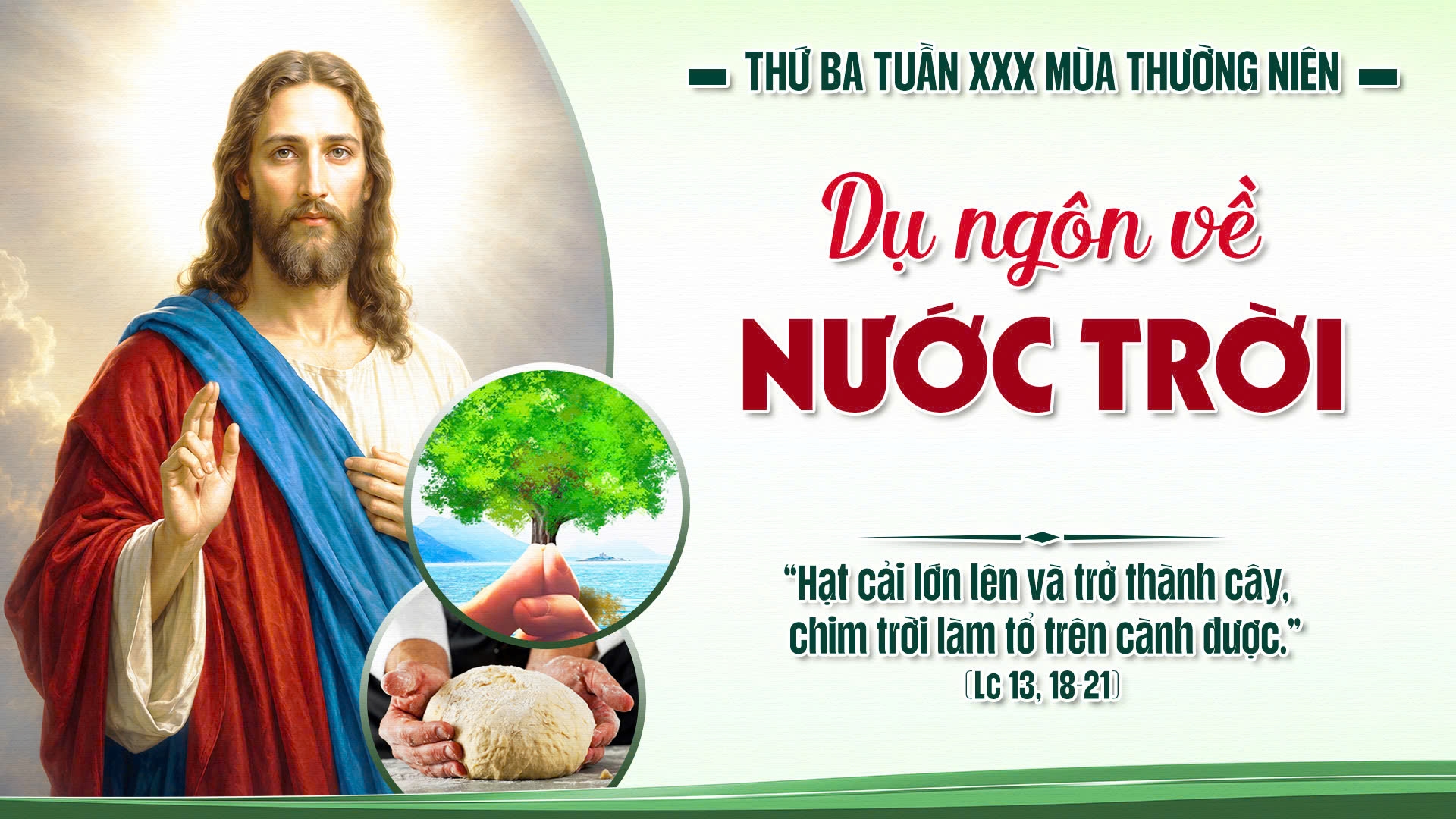 Suy Niệm Lời Chúa | Thứ Ba Sau Chúa Nhật Tuần XXX Mùa Thường Niên | Lc 13,18-21 | Phút Cầu Nguyện